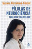 PÍLULAS DE NEUROCIÊNCIA: PARA UMA VIDA MELHOR